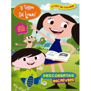 Livro para Colorir - O Show da Luna - Descobertas Incríveis Ciranda Cultural