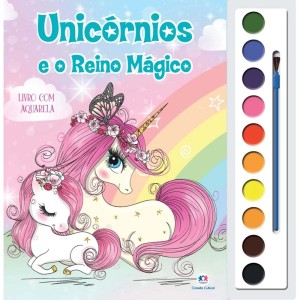 Livro com Aquarela - Unicórnios e o Reino Mágico Ciranda Cultural
